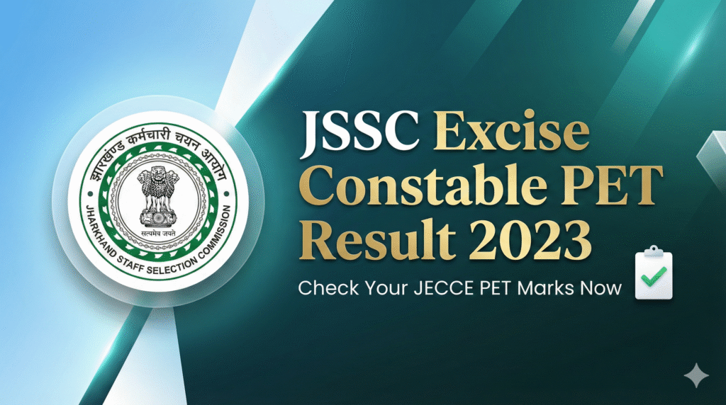 JSSC Excise Constable PET Result 2023 Released, Check Your JECCE Physical Test Marks Now